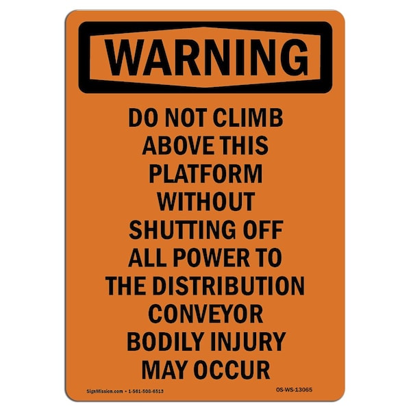 Safety Sign, OSHA WARNING, 14" Height, Aluminum, Do Not Climb Above This Platform, Portrait